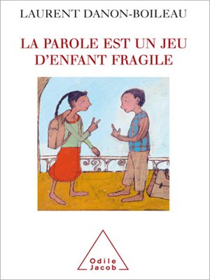 cover image of La parole est un jeu d'enfant fragile